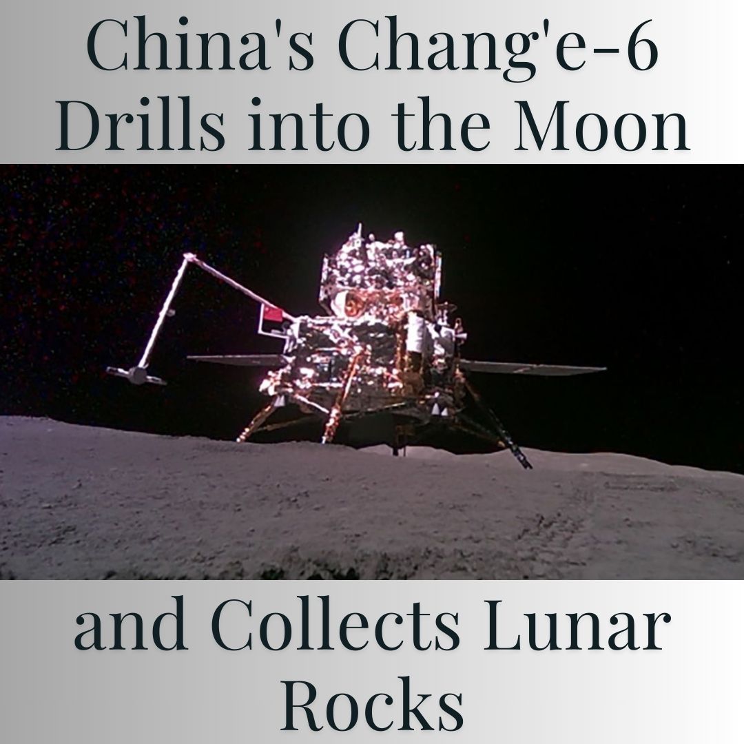 China's Chang'e-6 Drills into the Moon
