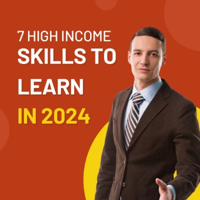 7 High-Income Skills to Learn in 2024